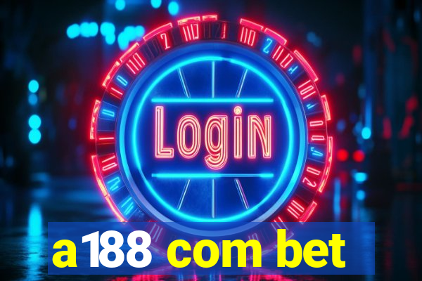 a188 com bet